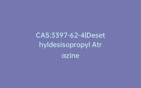 CAS:3397-62-4|Desethyldesisopropyl Atrazine