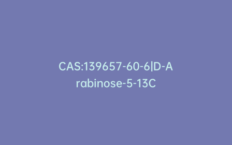 CAS:139657-60-6|D-Arabinose-5-13C