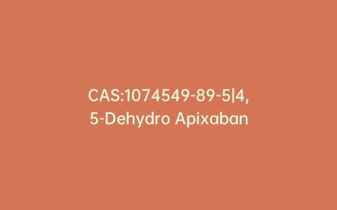 CAS:1074549-89-5|4,5-Dehydro Apixaban