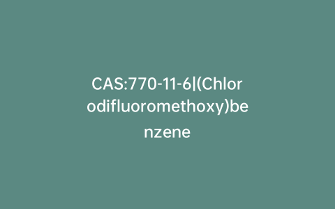 CAS:770-11-6|(Chlorodifluoromethoxy)benzene