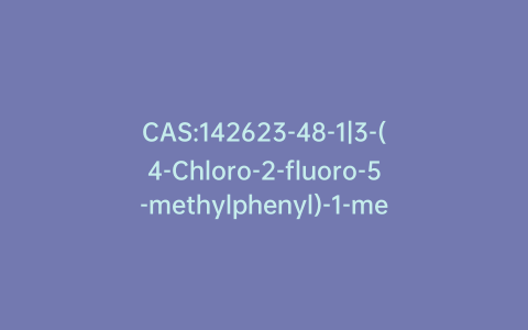 CAS:142623-48-1|3-(4-Chloro-2-fluoro-5-methylphenyl)-1-methyl-5-(trifluoromethyl)-1H-pyrazole