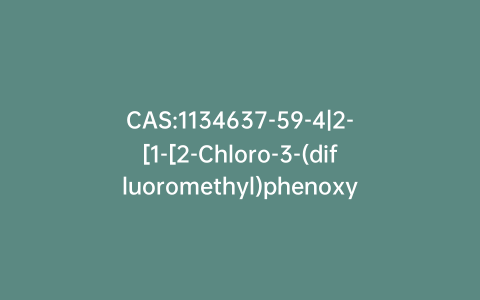 CAS:1134637-59-4|2-[1-[2-Chloro-3-(difluoromethyl)phenoxy]butyl]-4,5-dihydro-1H-imidazole