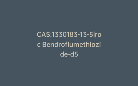 CAS:1330183-13-5|rac Bendroflumethiazide-d5