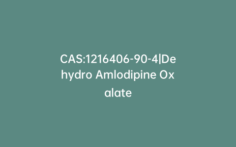 CAS:1216406-90-4|Dehydro Amlodipine Oxalate