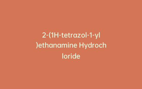 2-(1H-tetrazol-1-yl)ethanamine Hydrochloride