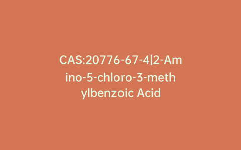CAS:20776-67-4|2-Amino-5-chloro-3-methylbenzoic Acid