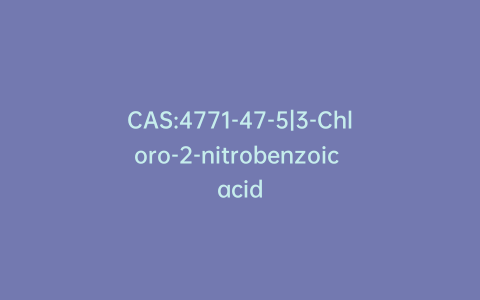 CAS:4771-47-5|3-Chloro-2-nitrobenzoic acid