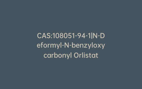 CAS:108051-94-1|N-Deformyl-N-benzyloxycarbonyl Orlistat