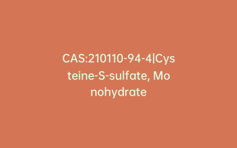 CAS:210110-94-4|Cysteine-S-sulfate, Monohydrate