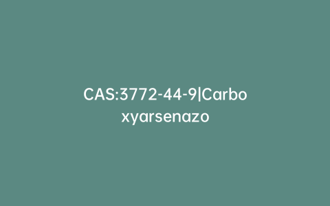 CAS:3772-44-9|Carboxyarsenazo