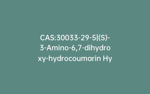 CAS:30033-29-5|(S)-3-Amino-6,7-dihydroxy-hydrocoumarin Hydrochloride