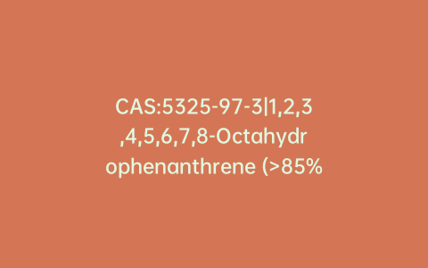 CAS:5325-97-3|1,2,3,4,5,6,7,8-Octahydrophenanthrene (>85%)
