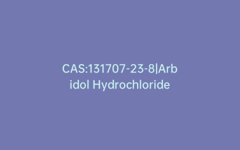 CAS:131707-23-8|Arbidol Hydrochloride