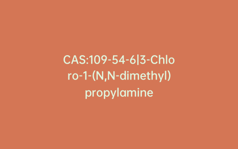 CAS:109-54-6|3-Chloro-1-(N,N-dimethyl)propylamine