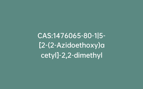 CAS:1476065-80-1|5-[2-(2-Azidoethoxy)acetyl]-2,2-dimethyl-1,3-dioxane-4,6-dione