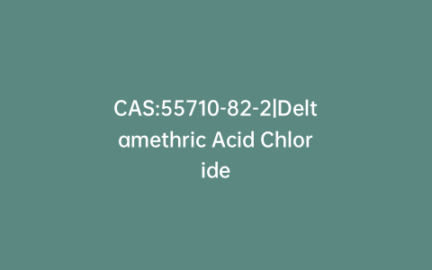 CAS:55710-82-2|Deltamethric Acid Chloride