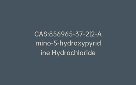 CAS:856965-37-2|2-Amino-5-hydroxypyridine Hydrochloride