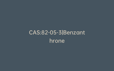 CAS:82-05-3|Benzanthrone