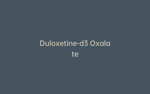 Duloxetine-d3 Oxalate