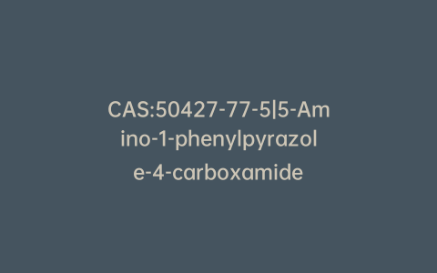 CAS:50427-77-5|5-Amino-1-phenylpyrazole-4-carboxamide