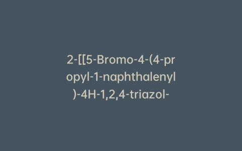 2-[[5-Bromo-4-(4-propyl-1-naphthalenyl)-4H-1,2,4-triazol-3-yl]thio]-acetic Acid