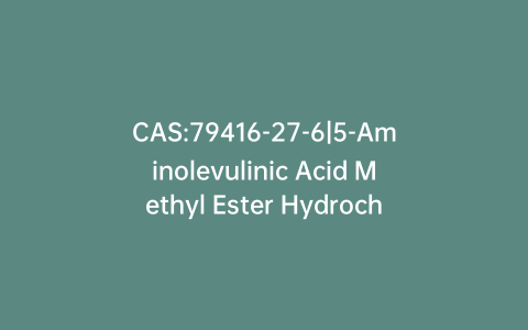 CAS:79416-27-6|5-Aminolevulinic Acid Methyl Ester Hydrochloride