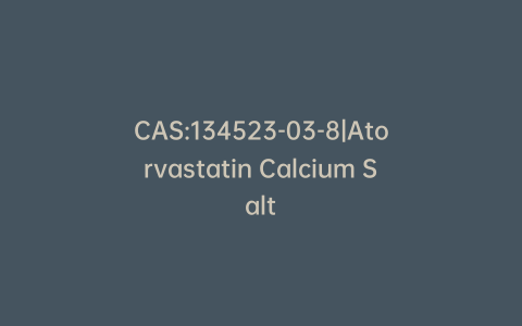 CAS:134523-03-8|Atorvastatin Calcium Salt
