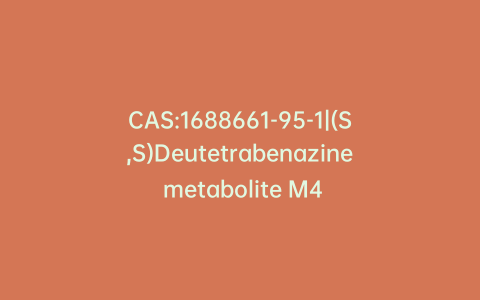 CAS:1688661-95-1|(S,S)Deutetrabenazine metabolite M4