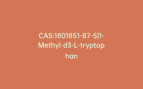 CAS:1801851-87-5|1-Methyl-d3-L-tryptophan