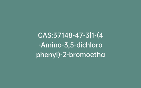 CAS:37148-47-3|1-(4-Amino-3,5-dichlorophenyl)-2-bromoethanone