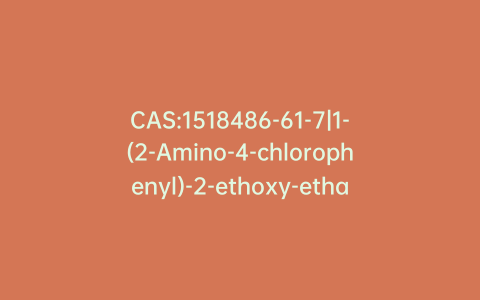 CAS:1518486-61-7|1-(2-Amino-4-chlorophenyl)-2-ethoxy-ethanone