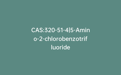 CAS:320-51-4|5-Amino-2-chlorobenzotrifluoride