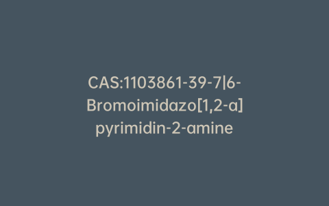 CAS:1103861-39-7|6-Bromoimidazo[1,2-a]pyrimidin-2-amine