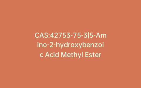 CAS:42753-75-3|5-Amino-2-hydroxybenzoic Acid Methyl Ester