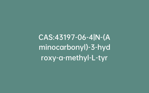 CAS:43197-06-4|N-(Aminocarbonyl)-3-hydroxy-a-methyl-L-tyrosine