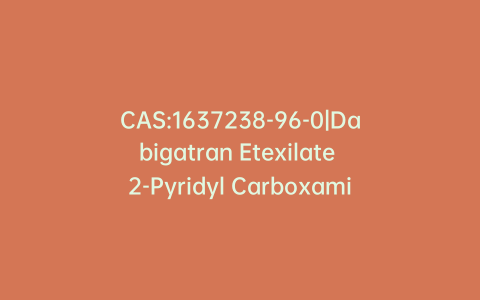 CAS:1637238-96-0|Dabigatran Etexilate 2-Pyridyl Carboxamide