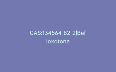 CAS:134564-82-2|Befloxatone