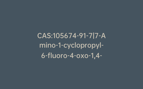 CAS:105674-91-7|7-Amino-1-cyclopropyl-6-fluoro-4-oxo-1,4-dihydroquinoline-3-carboxylic Acid