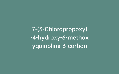 7-(3-Chloropropoxy)-4-hydroxy-6-methoxyquinoline-3-carbonitrile