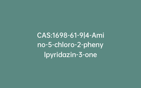 CAS:1698-61-9|4-Amino-5-chloro-2-phenylpyridazin-3-one