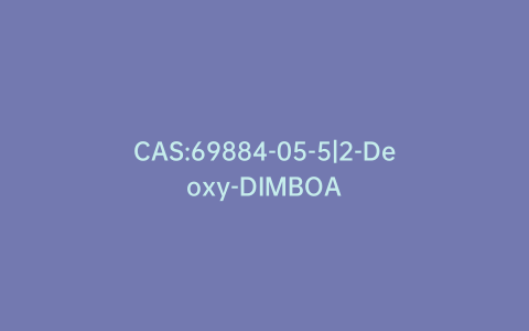 CAS:69884-05-5|2-Deoxy-DIMBOA