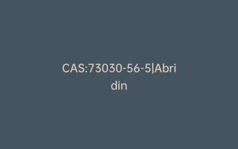CAS:73030-56-5|Abridin