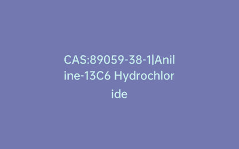 CAS:89059-38-1|Aniline-13C6 Hydrochloride