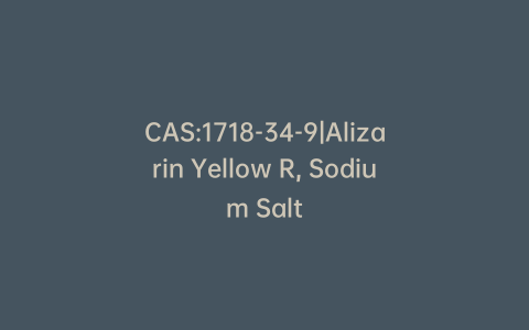 CAS:1718-34-9|Alizarin Yellow R, Sodium Salt