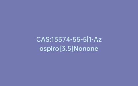 CAS:13374-55-5|1-Azaspiro[3.5]Nonane