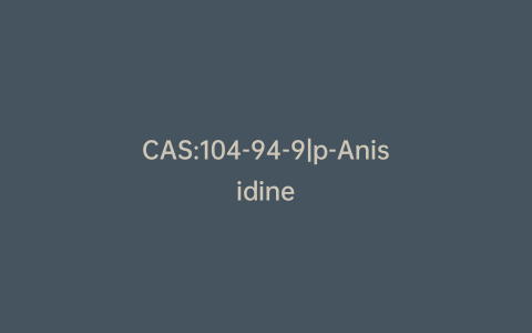 CAS:104-94-9|p-Anisidine