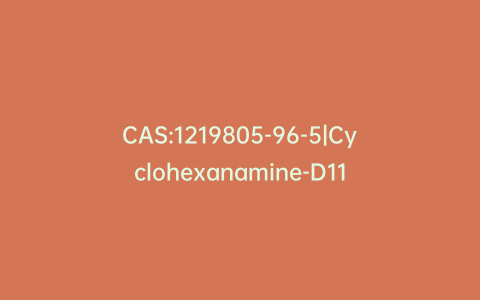 CAS:1219805-96-5|Cyclohexanamine-D11
