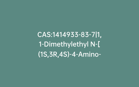 CAS:1414933-83-7|1,1-Dimethylethyl N-[(1S,3R,4S)-4-Amino-3-hydroxy-5-phenyl-1-(phenylmethyl)pentyl]carbamate