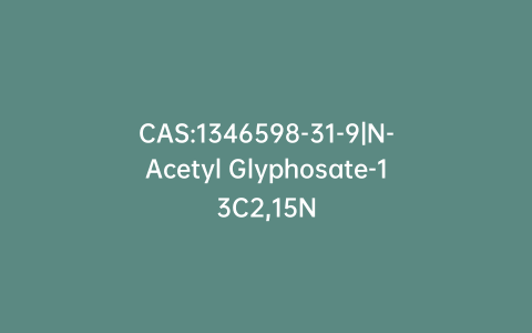 CAS:1346598-31-9|N-Acetyl Glyphosate-13C2,15N