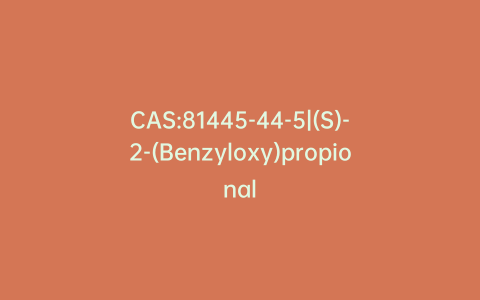CAS:81445-44-5|(S)-2-(Benzyloxy)propional